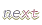 next